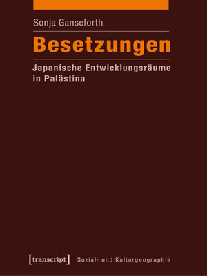 cover image of Besetzungen – Japanische Entwicklungsräume in Palästina
